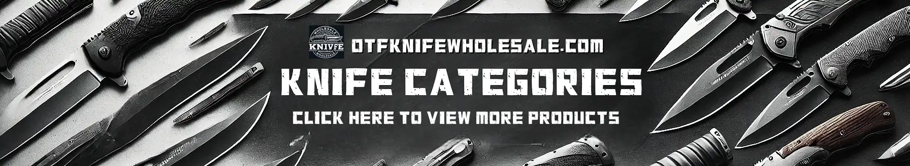 otfknifewholesale.COM CATEGORIES